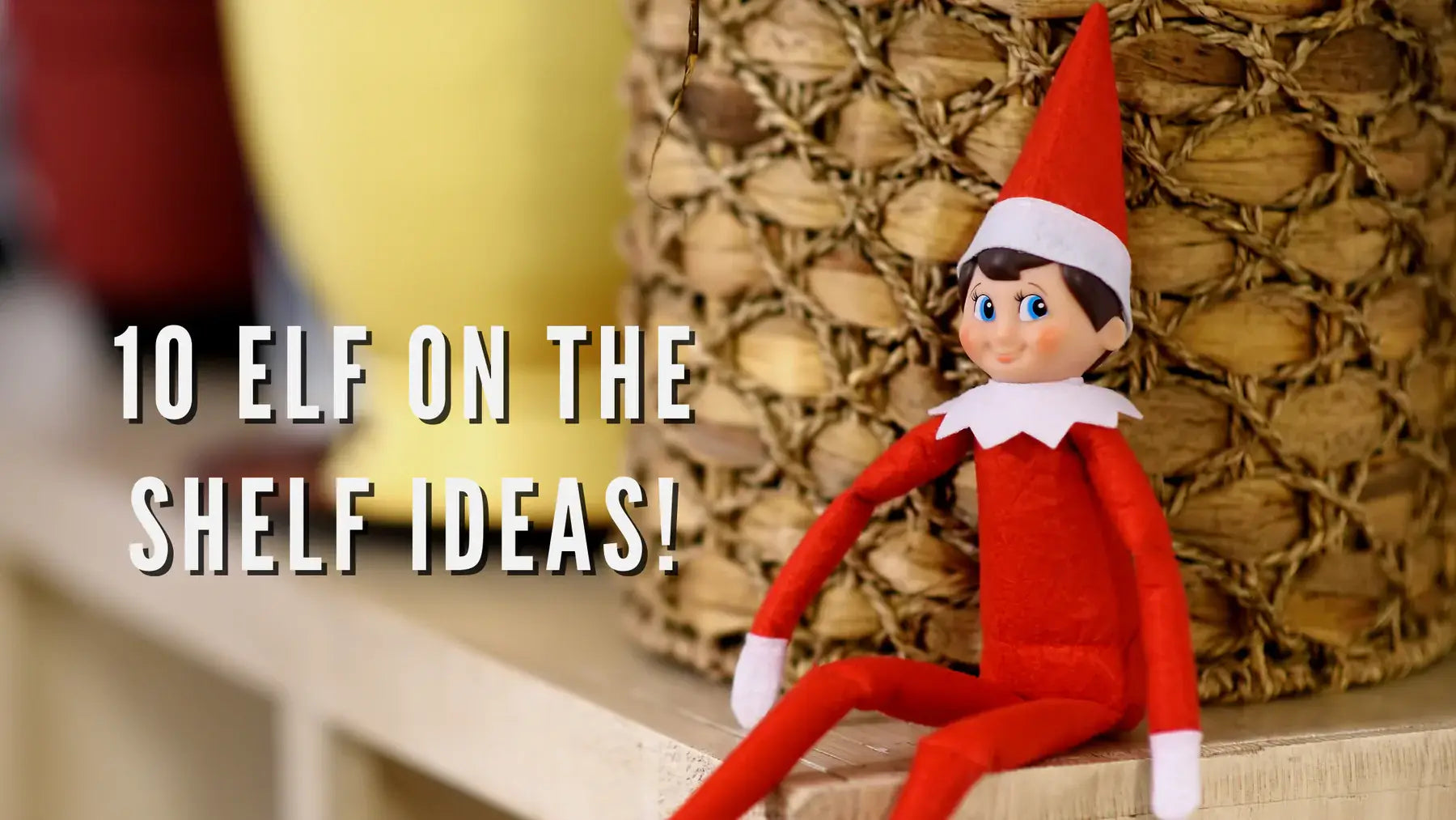 10 elf on the shelf ideas