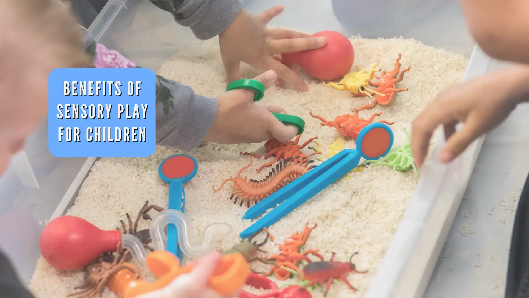 The Benefits Of Sensory Play For Children