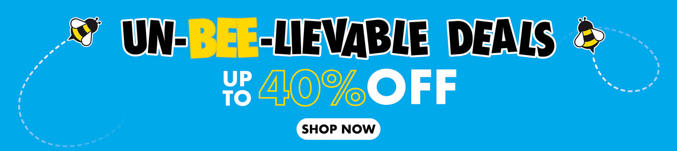 UN-BEE-LIEVABLE DEALS | UP TO 40% OFF